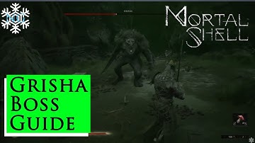 Mortal Shell: Grisha Boss Guide [Solomon the Scholar Location]