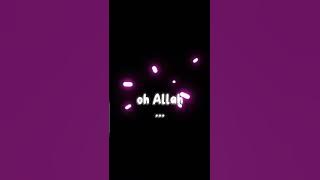 Oh Allah-Harris J #lyrics #edit #islamic #nasheed