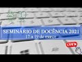 Seminário de Docência Superior 2021 - 18/03 - MANHÃ