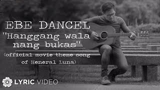 Ebe Dancel - Hanggang Wala Nang Bukas (Official Lyric Video) chords