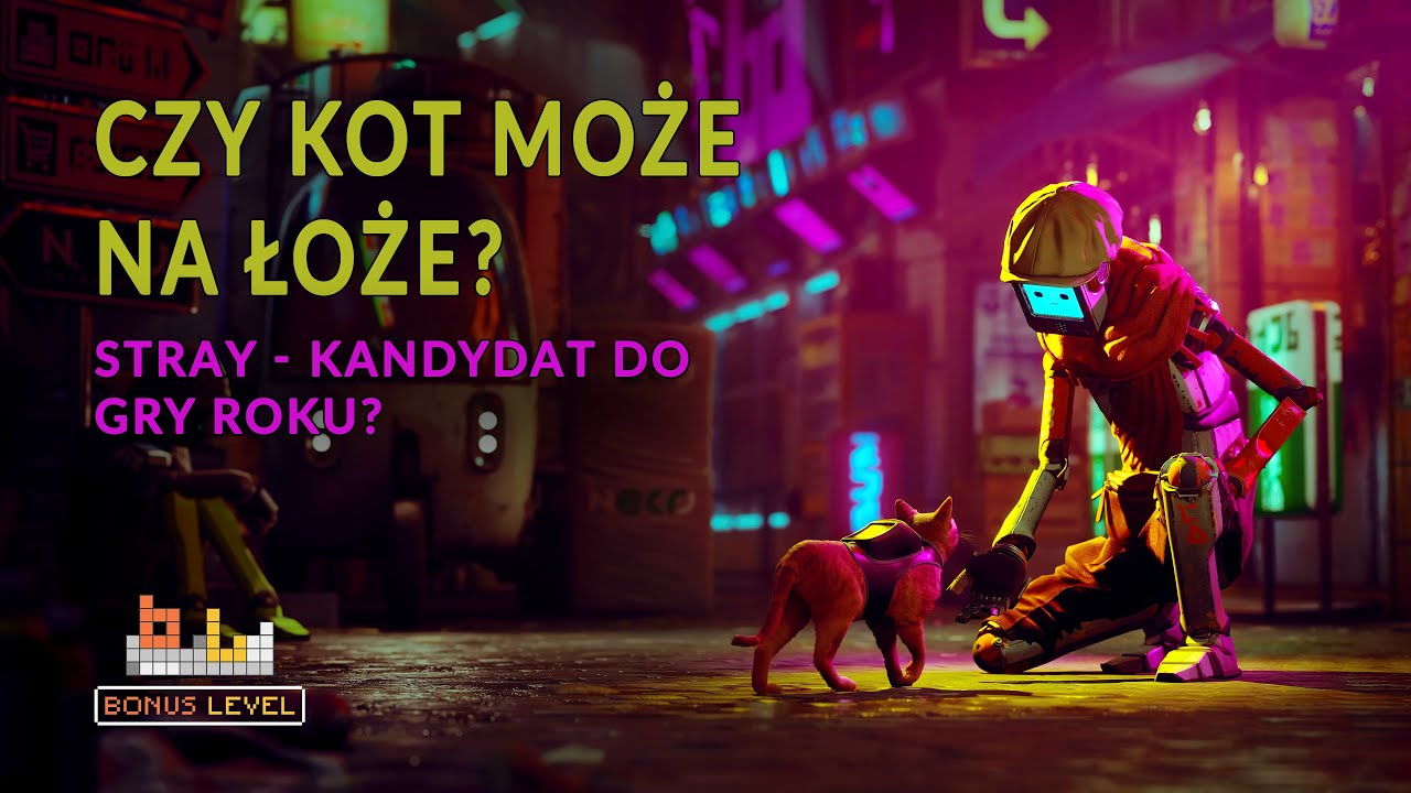 BONUS LEVEL #1 - Stray, czyli jak gracze pokochali koty