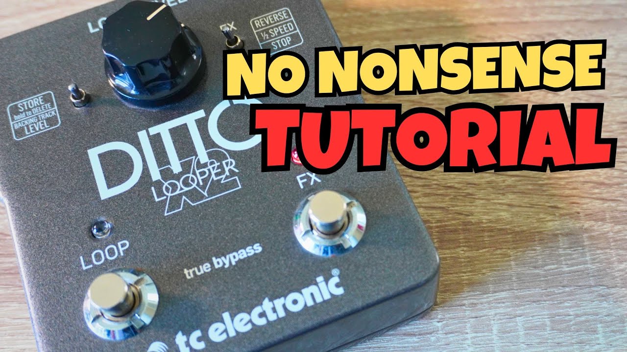 TC Electronic DITTO X2 LOOPER Two Minute Tutorial - YouTube
