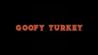 Goofy Turkey