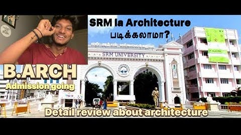 SRM la architecture படிக்கலாமா? 1st year epadi irrukum? #youtube #trending #viral #dk #college #like
