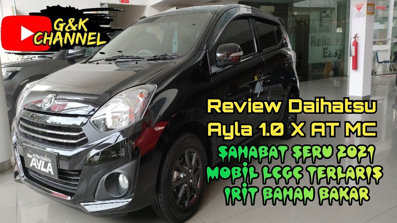 Review Daihatsu Ayla 1 0 X At Mc Ll Warna Hitam Mobil Lcgc Terlaris