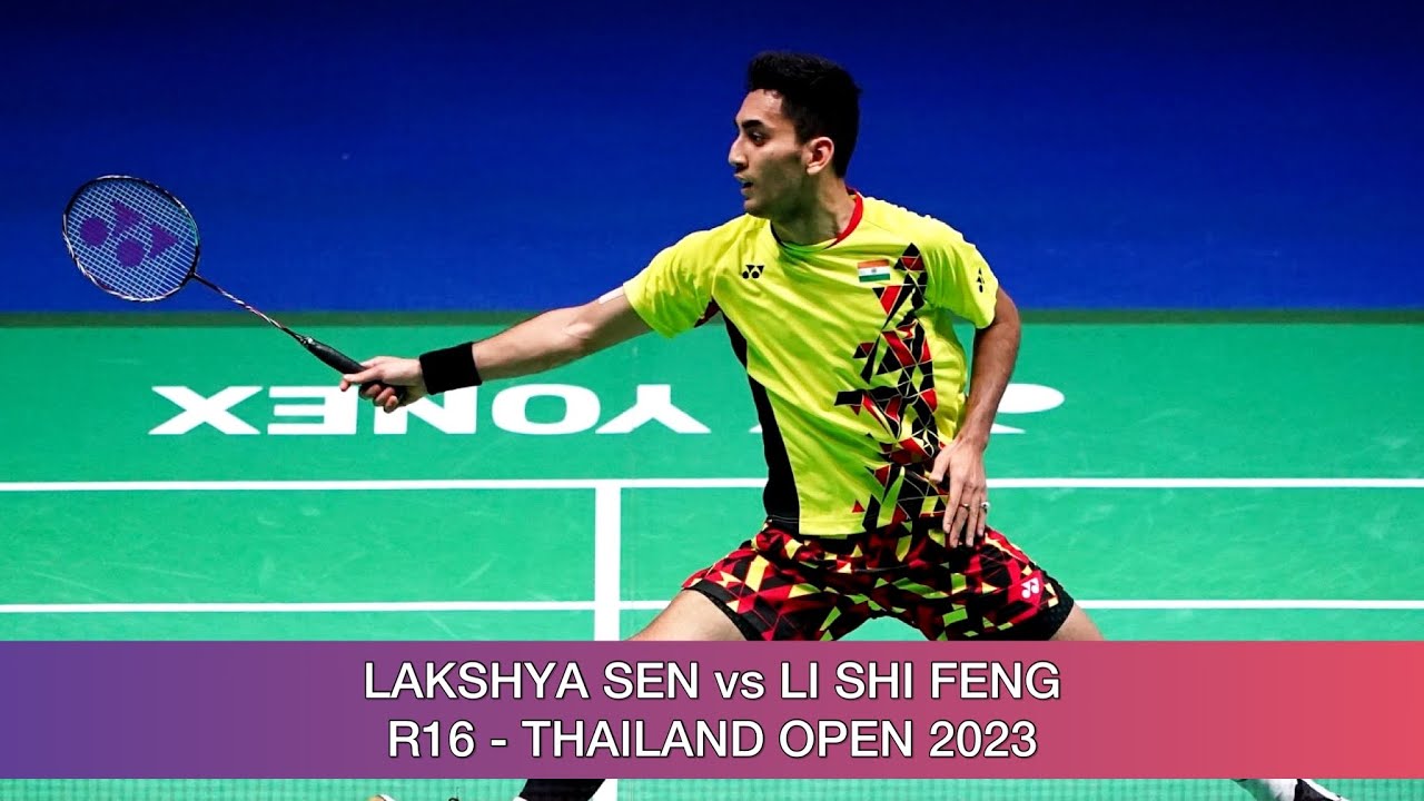 Lakshya Sen vs Li Shi Feng Badminton Thailand Open 2023