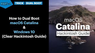How to Dual Boot macOS Catalina and Windows 10 on a PC (Clear Hackintosh Guide) v.2