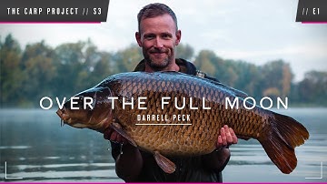THE CARP PROJECT // S3 // E1 // Darrell Peck - Over The Full Moon! Mainline Baits Carp Fishing TV