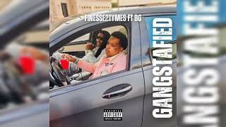 Finesse2Tymes ft BG - Gangstafied [Official Audio]
