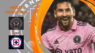 HIGHLIGHTS from Lionel Messi's Inter Miami debut vs Cruz Azul | Mr.D Editz