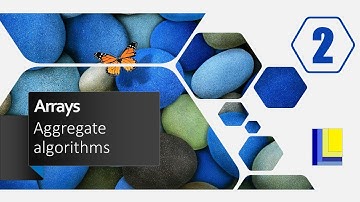 Arrays Part 2 - Aggregate algorithms