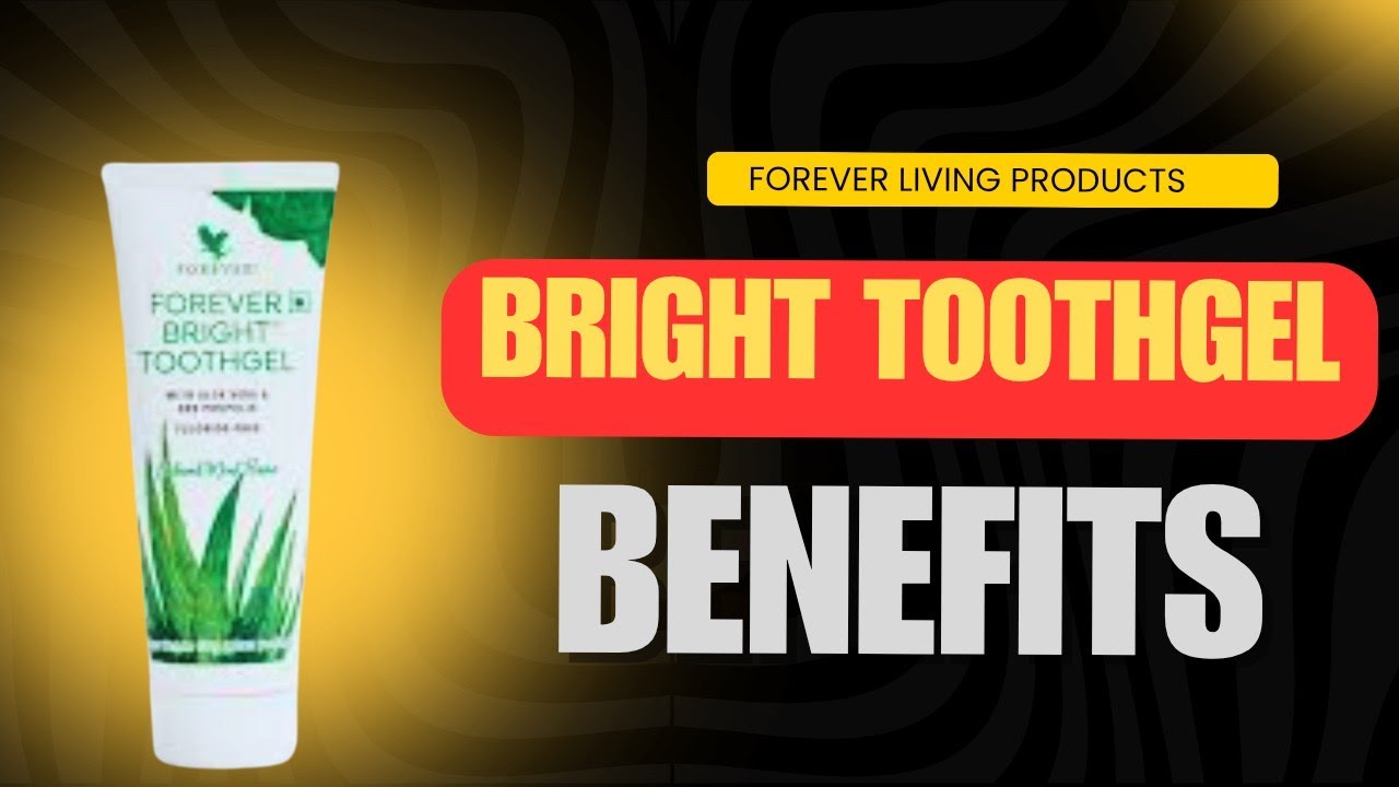 Why Forever Bright Toothgel is a Must-Have for Oral Hygiene | Benefits Explained | Dinesh Kumar |