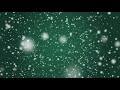 [10 Hours] REMAKE Snow Falling Full Screen GREEN B/G - Video &amp; Audio [1080HD] SlowTV