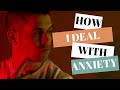 How I deal with Anxiety - Bad Hombres