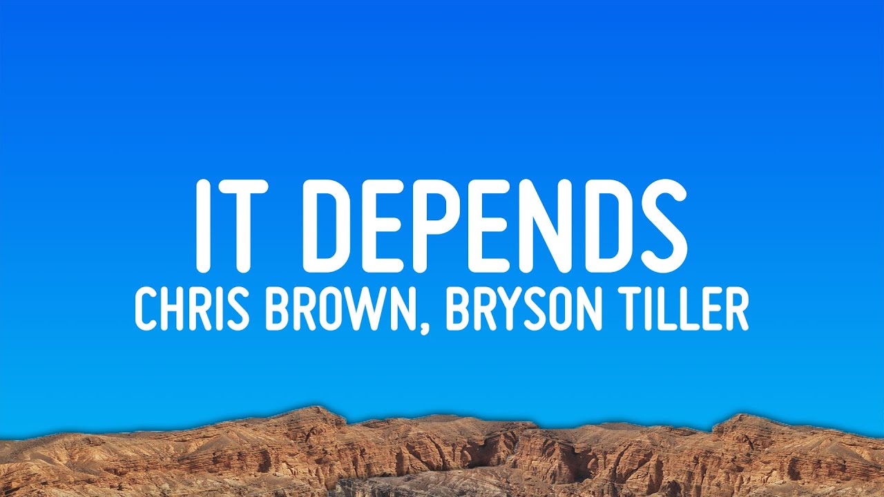 Chris Brown - It Depends ft. Bryson Tiller