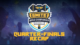 SMITE WORLD CHAMPIONSHIP SEASON X // QUARTER-FINALS RECAP