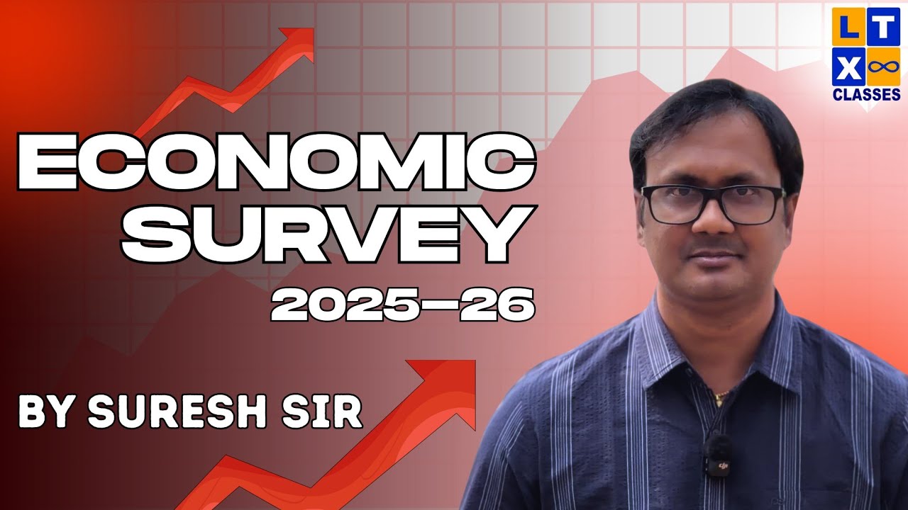 Economic Survey 2025-26 Highlights | Part 1 | Suresh Sir | LTX IAS | UPSC | APPSC | TGPSC |
