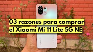 03 razones para comprar el Xiaomi Mi 11 Lite 5G NE en el 2022