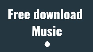 How to Download music or play music online for free