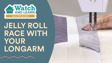 Jelly Roll race with your Longarm - HQ Watch and Learn Show