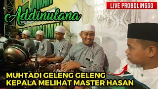 Muhtadi geleng geleng kepala melihat master hasan 'Addinulana' || Live Probolinggo || SR official.