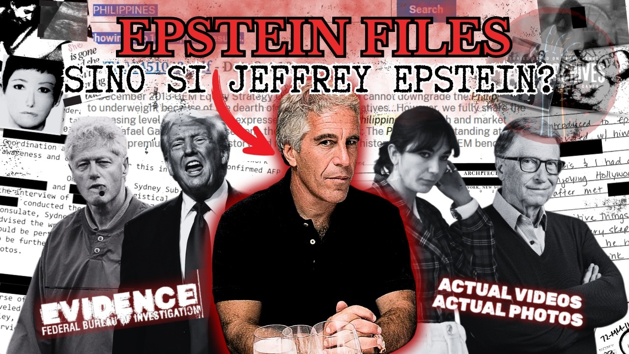 EPSTEIN FILES: SINO NGA BA SI  JEFFREY EPSTEIN?