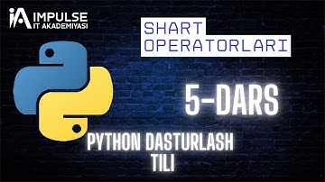 5-dars: Pythonda Shart Operatorlari (if, elif, else)