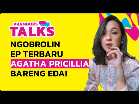 Ngobrolin EP Terbaru Agatha Pricillia Bareng Eda!