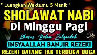 SHOLAWAT JIBRIL PENARIK REZEKI PALING MUSTAJAB, Sholawat Nabi Muhammad SAW, Sholawat Jibril Merdu