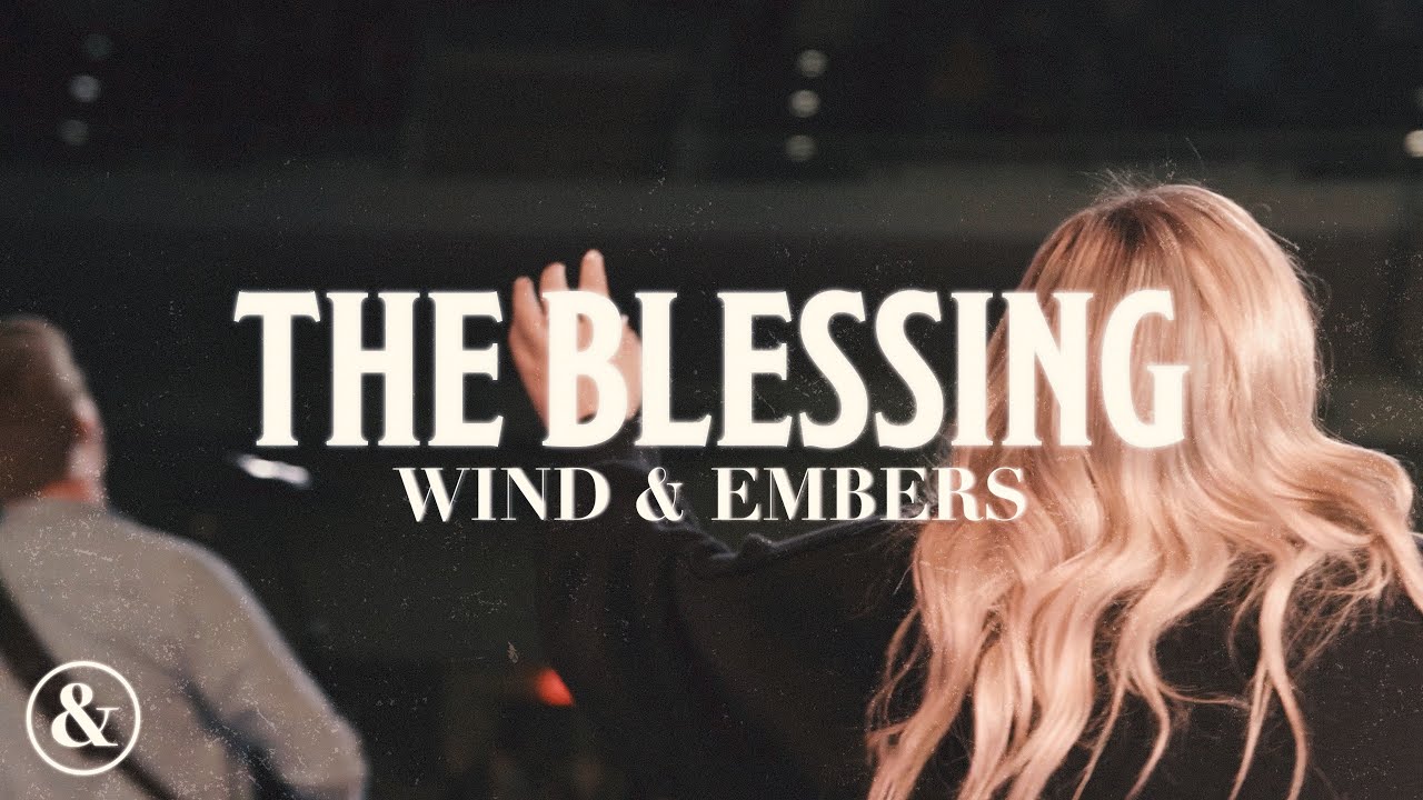 The Blessing (feat. Drew McElhenny & Sarah Rijfkogel) | Live From Grand Rapids First | Wind & Embers The Blessing (feat. Drew McElhenny & Sarah Rijfkogel) | Live From Grand Rapids First | Wind & Embers