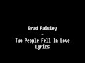 Brad Paisley Two People Fell In Love Lyrics mp3