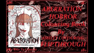 18 ONLY DUE TO CONTENT ABERRATION Horror Colouring Book By Ashley Colouring FLIPTHROUGH
