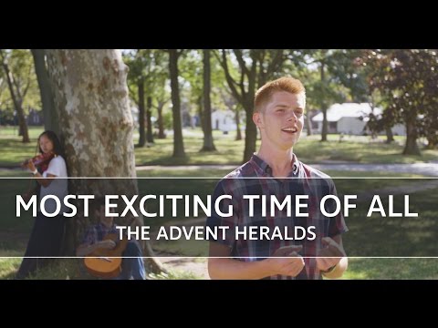Most Exciting Time of All – The Advent Heralds