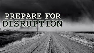 Chapter One -- Prepare for Disruption