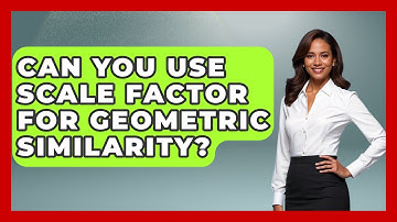 Can You Use Scale Factor For Geometric Similarity? - All About Geometry