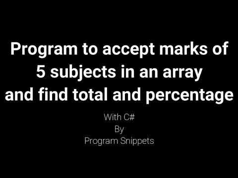 Program to accept marks of 5 subjects in an array and find total and ...