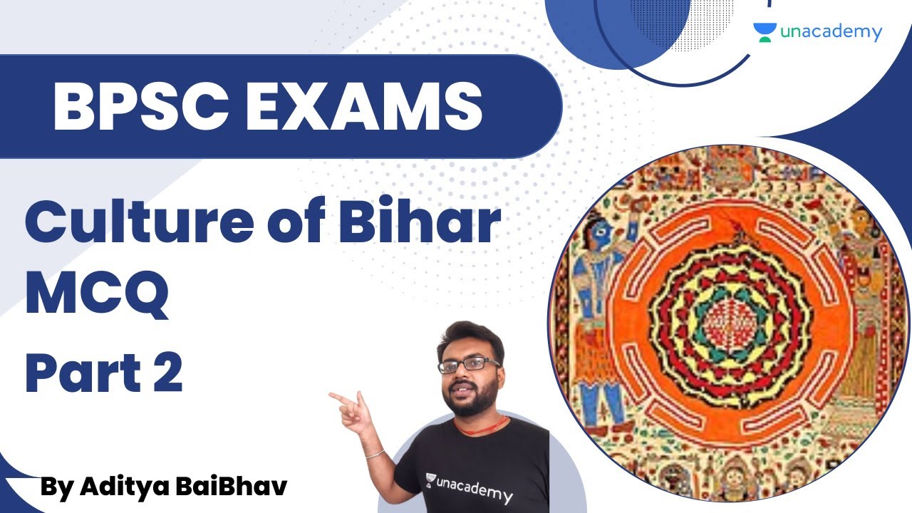 Culture of Bihar MCQ Part-2 | Bihar Gk | BPSC Exams | Aditya BaiBhav | Unacademy BPSC