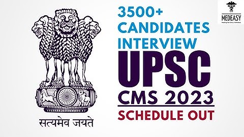 UPSC CMS 2023 PHASE - 2 INTERVIEW SCHEDULE ANNOUNCED 🔥 | MedEasy45