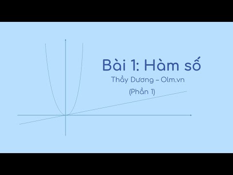 Video Bài 1: Hàm số (Phần 1) - Toán 10 - [OLM.VN] - youtube