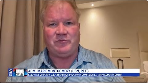 RADM (Ret.) Mark Montgomery on the FY2026 National Defense Authorization Act — The Hugh Hewitt Show