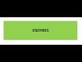 ENZYMES: Overview for CHEM 1050