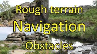 Navigate in rough terrain and round obstacles