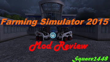 Farming Simulator 2015 Mod Review #1 Bobcat S160