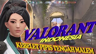 Valorant Indonesia Kebelet Pipis Tengah Malem