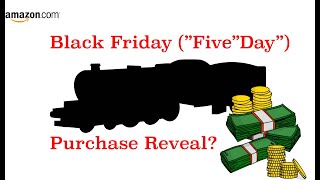 Black FiveDay Amazon Purchase Reveal!