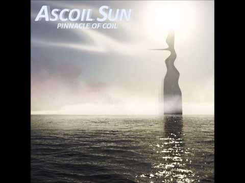 Ascoil Sun — Ascoil Sun - Pinnacle Of Coil [Full Album]