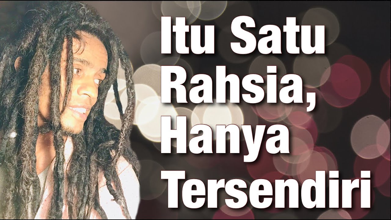 Itu Satu Rahsia, Hanya Tersendiri