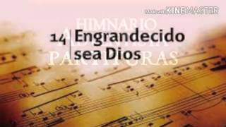 Video thumbnail of "Himno #14 Engrandecido sea Dios (Partitura)"
