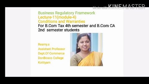 LECTURE-11--BUSINESS REGULATORY FRAMEWORK(MODULE-4) CONDITIONS AND WARRANTIES