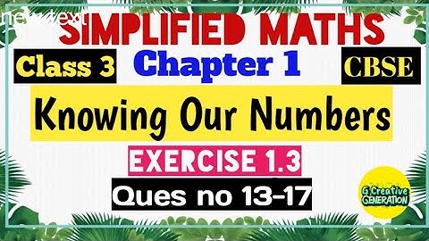 Q13to Q17Exercise 1.3|| KnowingOur Numbers ||Chapter 1||class 3||CBSE Simplified Maths #Class3Maths